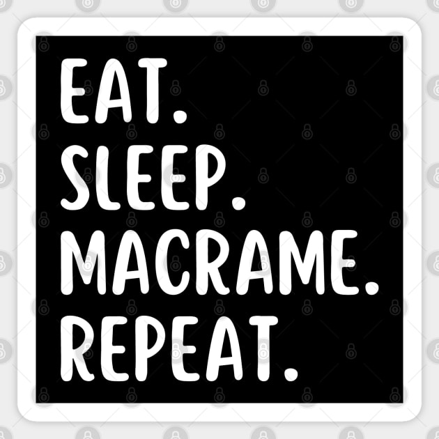 Eat Sleep Macrame Repeat Sticker by HobbyAndArt